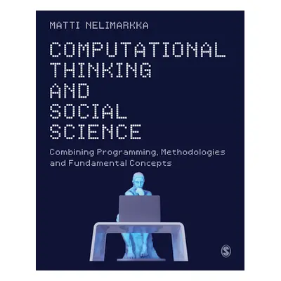 "Computational Thinking and Social Science" - "" ("Nelimarkka Matti")