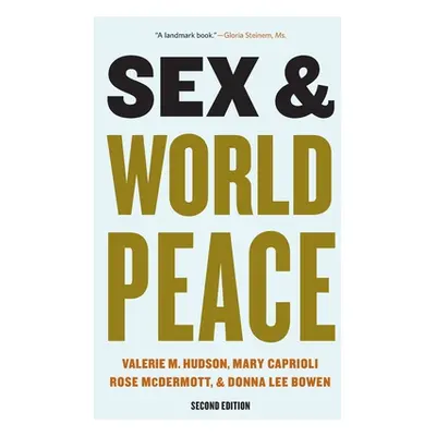 "Sex and World Peace" - "" ("Hudson Valerie M.")