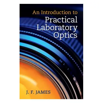 "An Introduction to Practical Laboratory Optics" - "" ("James J. F.")