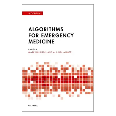 "Algorithms for Emergency Medicine" - "" ("Harrison Mark")