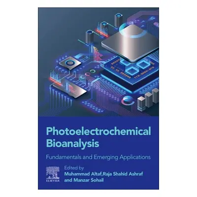 "Photoelectrochemical Bioanalysis: Fundamentals and Emerging Applications" - "" ("Altaf Muhammad