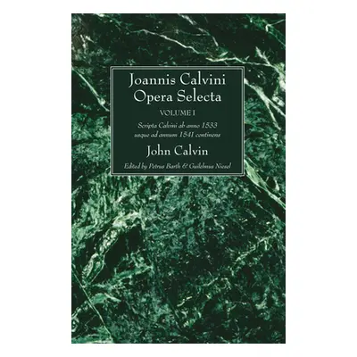 "Joannis Calvini Opera Selecta, Five Volumes" - "" ("Calvin John")