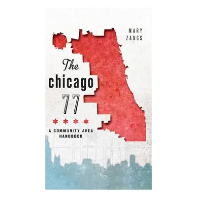 "The Chicago 77: A Community Area Handbook" - "" ("Zangs Mary")