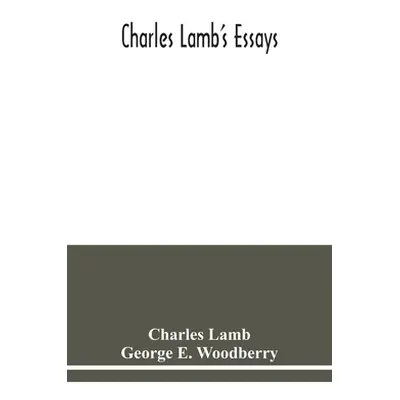 "Charles Lamb's essays" - "" ("Lamb Charles")