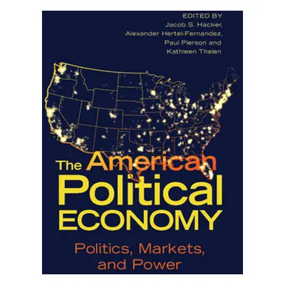 "The American Political Economy" - "" ("Hacker Jacob S.")