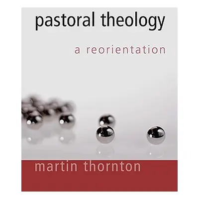 "Pastoral Theology" - "" ("Thornton Martin")