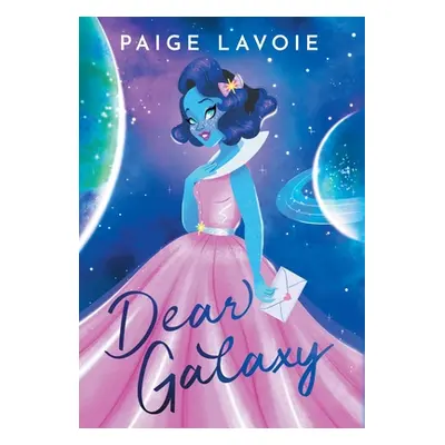 "Dear Galaxy" - "" ("Lavoie Paige")