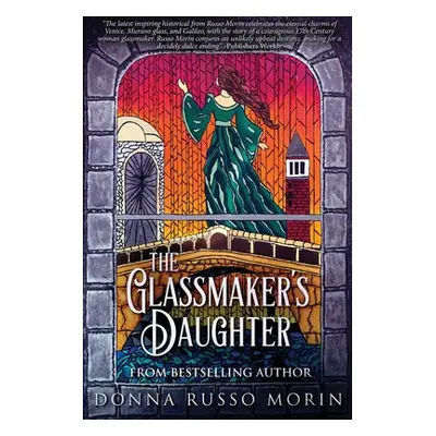 "The Glassmaker's Daughter: Large Print Edition" - "" ("Morin Donna Russo")