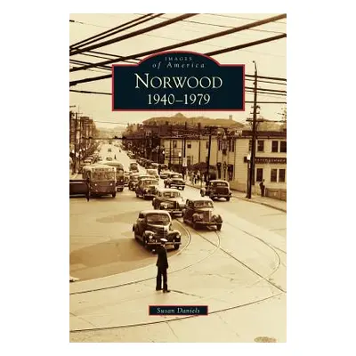 "Norwood: 1940-1979" - "" ("Daniels Susan")