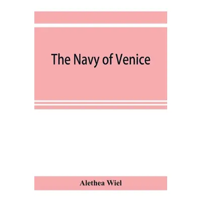 "The navy of Venice" - "" ("Wiel Alethea")