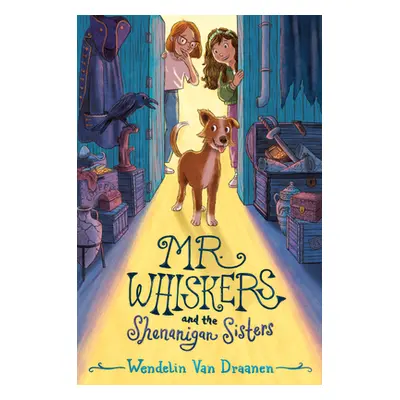 "Mr. Whiskers and the Shenanigan Sisters" - "" ("Van Draanen Wendelin")