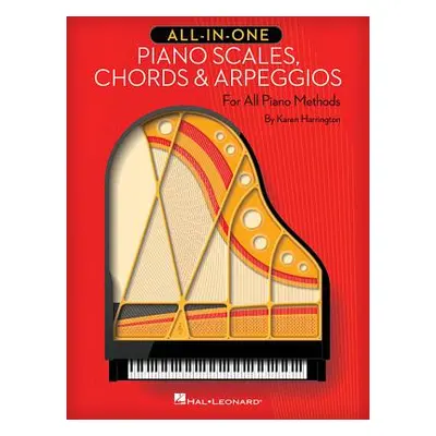 "All-In-One Piano Scales, Chords & Arpeggios: For All Piano Methods" - "" ("Harrington Karen")