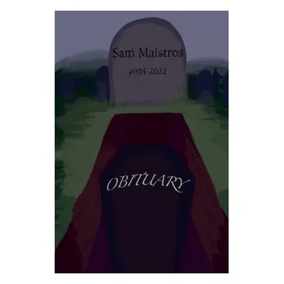 "Obituary" - "" ("Maistros Sam")