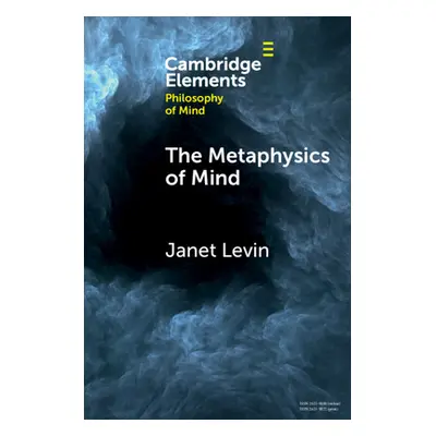 "The Metaphysics of Mind" - "" ("Levin Janet")