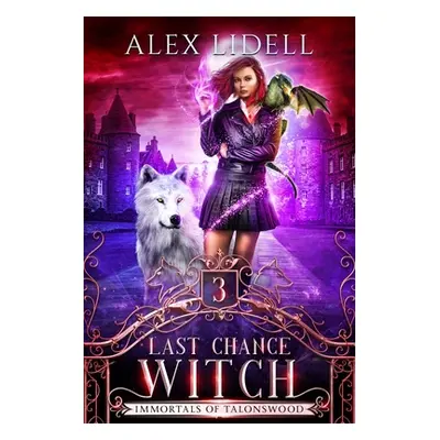 "Last Chance Witch" - "" ("Lidell Alex")