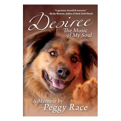 "Desiree, The Music of My Soul: A Memoir" - "" ("Race Peggy")