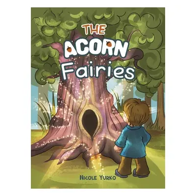 "The Acorn Fairies" - "" ("Yurko Nicole")