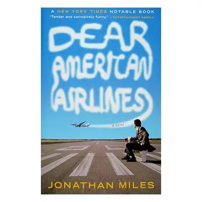 "Dear American Airlines" - "" ("Miles Jonathan")