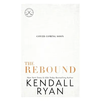 "The Rebound" - "" ("Ryan Kendall")