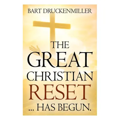 "The Great Christian Reset: ...Has Begun" - "" ("Druckenmiller Bart")