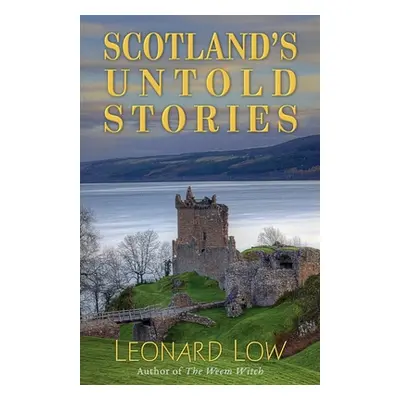 "Scotland's Untold Stories" - "" ("Low Leonard")