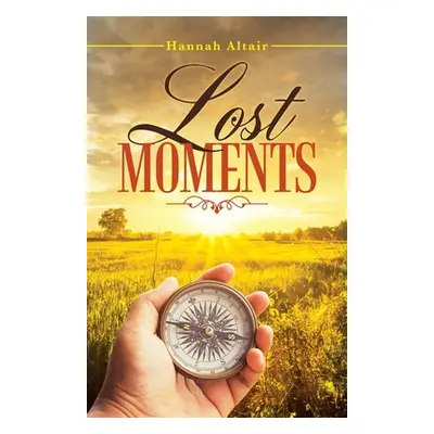 "Lost Moments" - "" ("Altair Hannah")