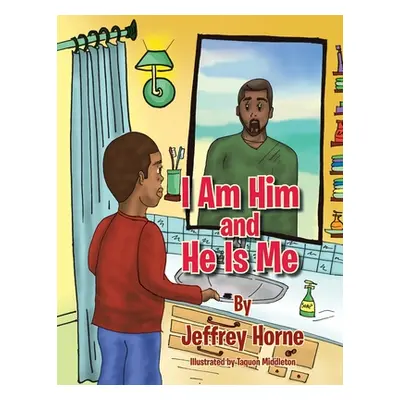 "I Am Him and He Is Me" - "" ("Horne Jeffrey")