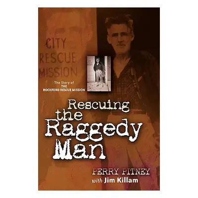 "Rescuing the Raggedy Man" - "" ("Pitney Perry")