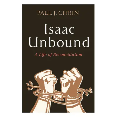 "Isaac Unbound" - "" ("Citrin Paul J.")