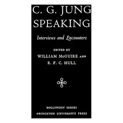 "C.G. Jung Speaking: Interviews and Encounters" - "" ("Jung C. G.")