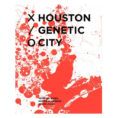 "Houston Genetic City" - "" ("Zweig Peter")