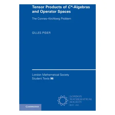 "Tensor Products of C*-Algebras and Operator Spaces: The Connes-Kirchberg Problem" - "" ("Pisier