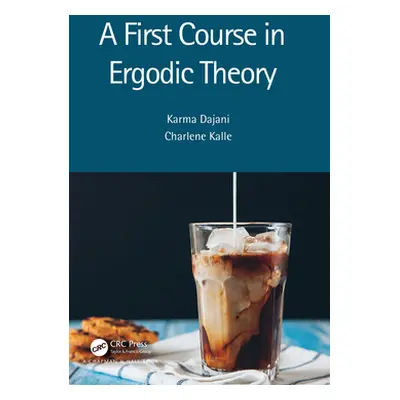 "A First Course in Ergodic Theory" - "" ("Dajani Karma")