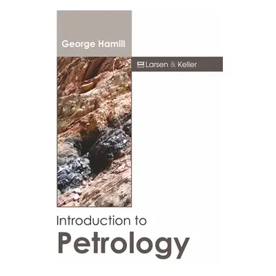 "Introduction to Petrology" - "" ("Hamill George")