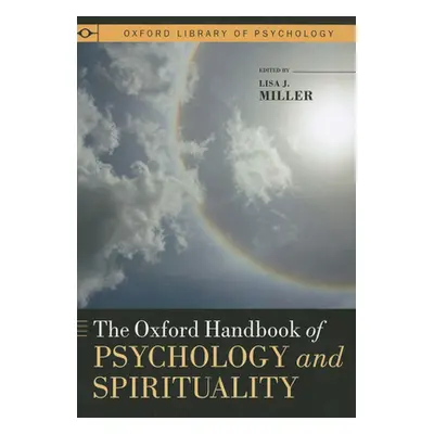 "The Oxford Handbook of Psychology and Spirituality" - "" ("Miller Lisa J.")