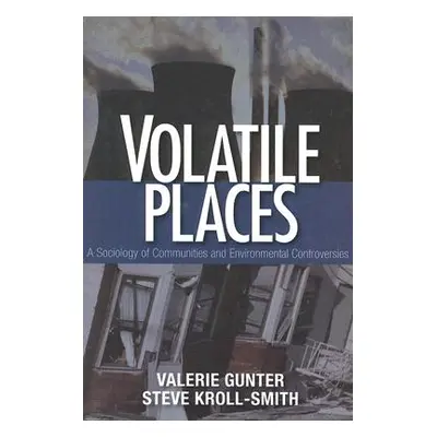 "Volatile Places: A Sociology of Communities and Environmental Controversies" - "" ("Gunter Vale