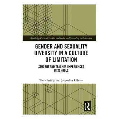 "Gender and Sexuality Diversity in a Culture of Limitation: Student and Teacher Experiences in S