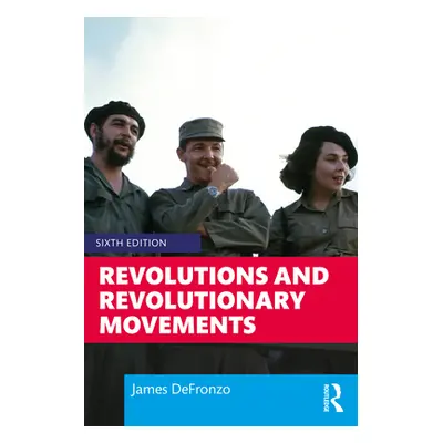 "Revolutions and Revolutionary Movements" - "" ("DeFronzo James")