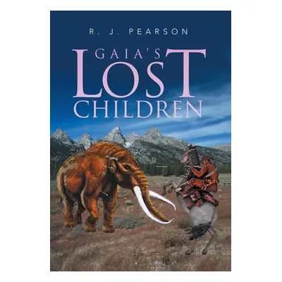 "Gaia's Lost Children" - "" ("Pearson R. J.")