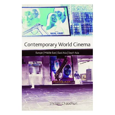 "Contemporary World Cinema: Europe, the Middle East, East Asia and South Asia" - "" ("Chaudhuri 