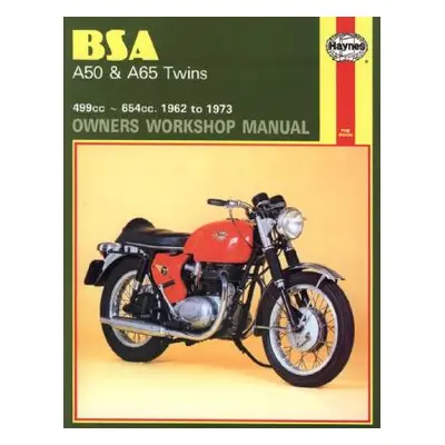 "BSA A50 & A65 Twins Owners Workshop Manual: 499cc 654cc. 1962 to 1973" - "" ("Haynes John")