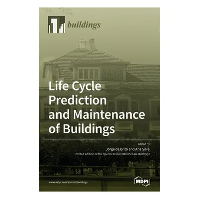 "Life Cycle Prediction and Maintenance of Buildings" - "" ("De Brito Jorge")