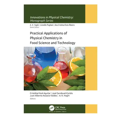 "Practical Applications of Physical Chemistry in Food Science and Technology" - "" ("Aguilar Cri