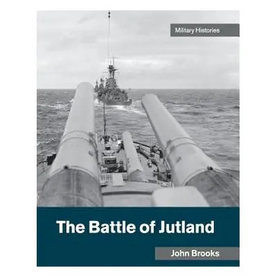 "The Battle of Jutland" - "" ("Brooks John")