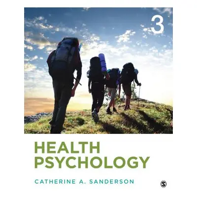 "Health Psychology: Understanding the Mind-Body Connection" - "" ("Sanderson Catherine A.")