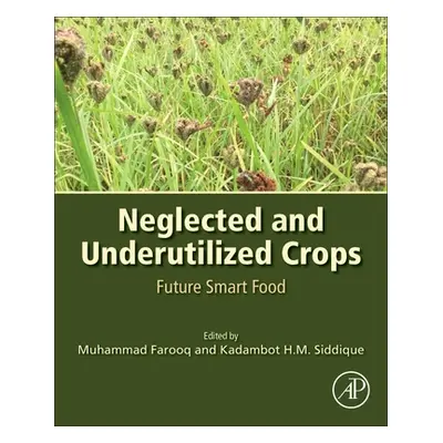 "Neglected and Underutilized Crops: Future Smart Food" - "" ("Farooq Muhammad")