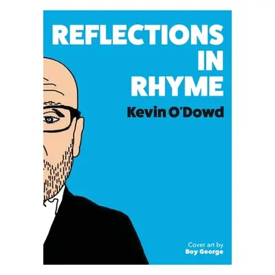 "Reflections in Rhyme" - "" ("O'Dowd Kevin")