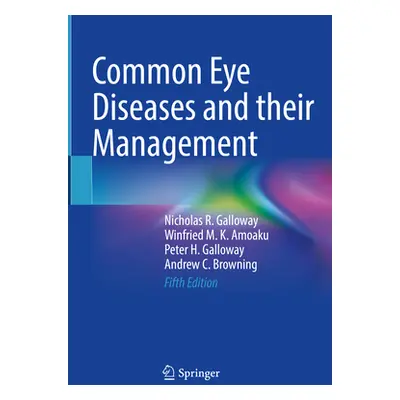 "Common Eye Diseases and Their Management" - "" ("Galloway Nicholas R.")