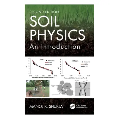 "Soil Physics: An Introduction, Second Edition" - "" ("Shukla Manoj K.")