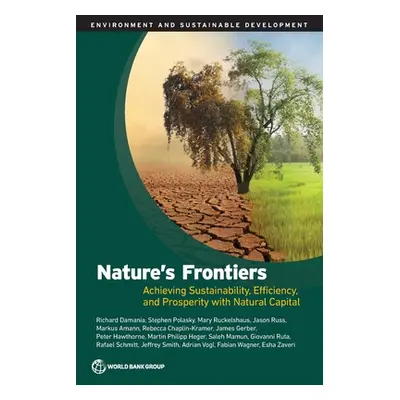 "Nature's Frontiers: Achieving Sustainability, Efficiency, and Prosperity with Natural Capital" 